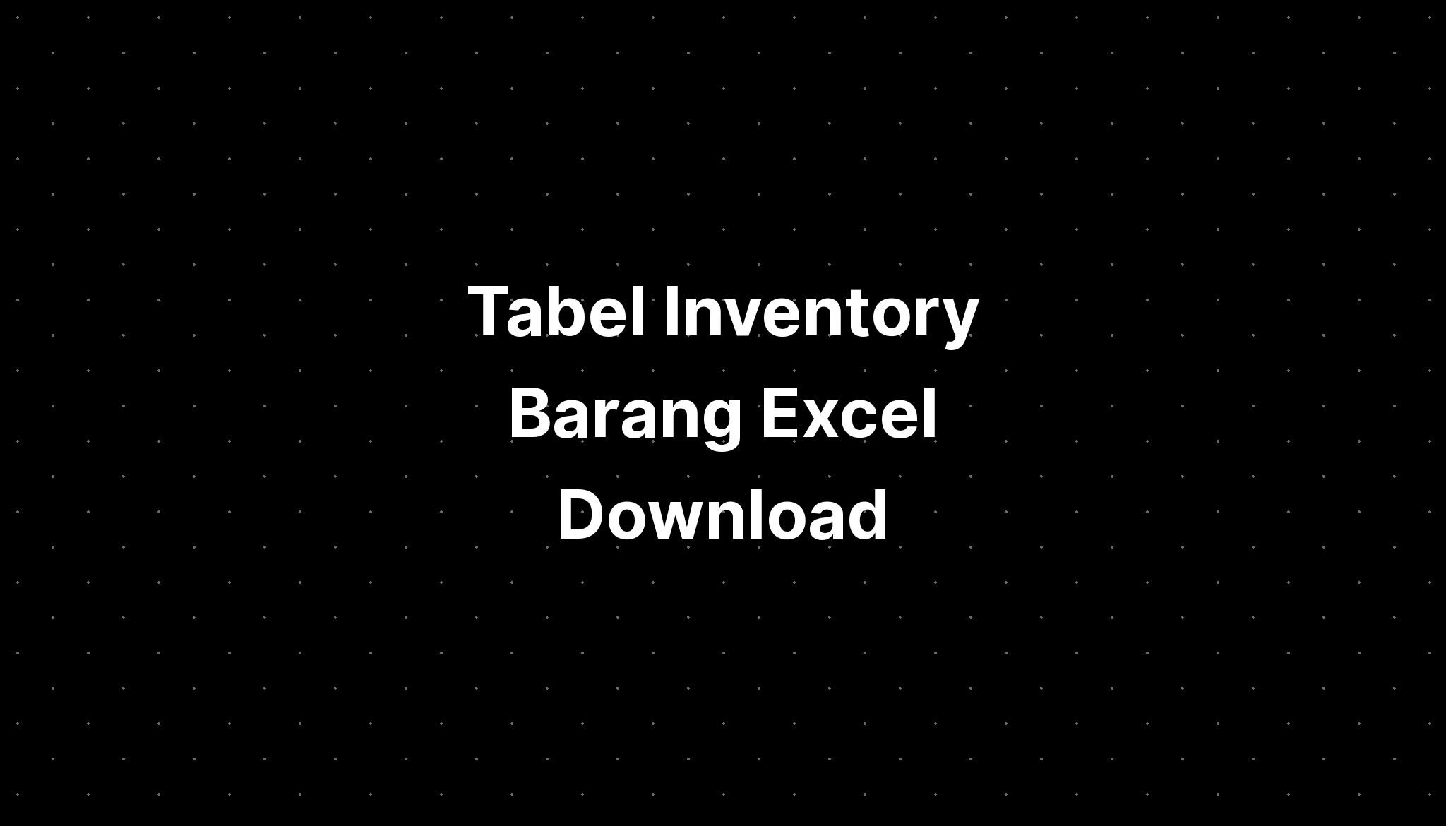 tabel-inventory-barang-excel-download-imagesee-riset